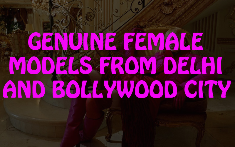 female model escorts delhi